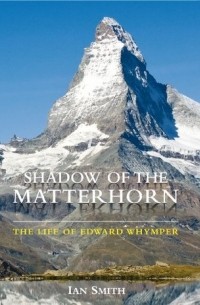 Ian Smith - Shadow of the Matterhorn
