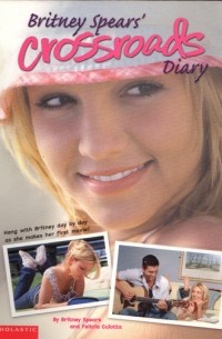 Бритни Спирс - Crossroads. Diary