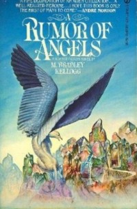 Марджори Келлогг - A Rumor of Angels