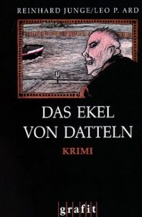 Рейнхард Юнге - Das Ekel von Datteln