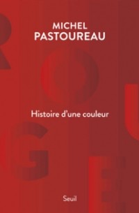 Rouge : Histoire d'une couleur