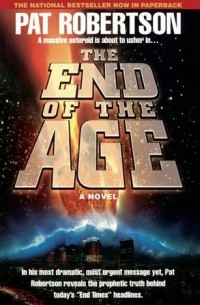 Пэт Робертсон - The End of the Age