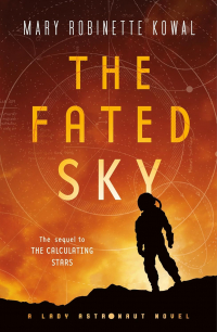 Mary Robinette Kowal - The Fated Sky
