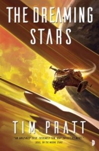 Тим Пратт - The Dreaming Stars
