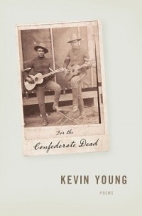 Кевин Янг - For the Confederate Dead