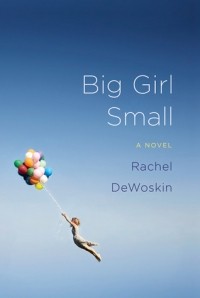 Рэйчел Девоскин - Big Girl Small