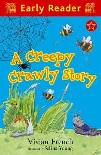 Вивиан Френч - A Creepy Crawly Story