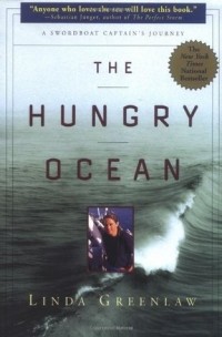 Linda Greenlaw - The Hungry Ocean: A Swordboat Captain's Journey