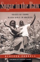 Ребекка Кэрролл - Sugar in the Raw: Voices of Young Black Girls in America