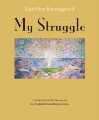 Карл Уве Кнаусгорд - My Struggle: Book Six