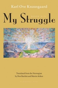 Карл Уве Кнаусгорд - The End: My Struggle Book 6