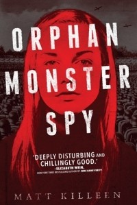 Мэтт Киллин - Orphan Monster Spy