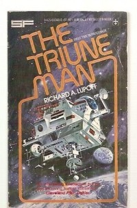 Ричард А. Лупофф - The Triune Man