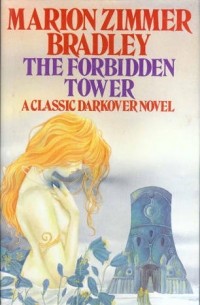 Мэрион Зиммер Брэдли - The Forbidden Tower