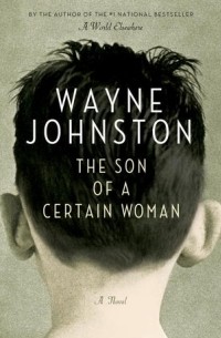 Уэйн Джонстон - The Son of a Certain Woman