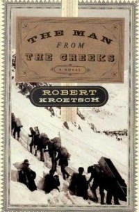 Роберт Крётч - The Man from the Creeks