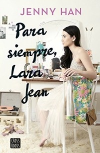 Jenny Han - Para siempre, Lara Jean