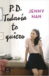 Jenny Han - P.D. Todavía te quiero