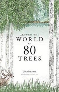 Jonathan Drori - Around the world in 80 trees