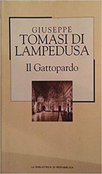 Джузеппе Томази ди Лампедуза - Il Gattopardo