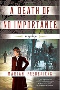 Mariah Fredericks - A Death of No Importance