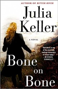 Джулия Келлер - Bone on Bone