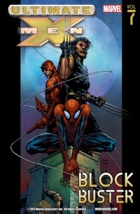  - Ultimate X-Men, Vol. 7: Blockbuster