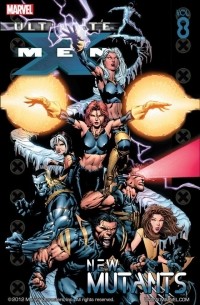  - Ultimate X-Men, Vol. 8: New Mutants