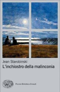 Jean Starobinski - L'inchiostro della malinconia