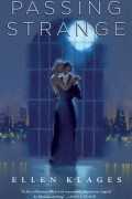 Ellen Klages - Passing Strange
