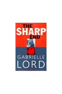 Гэбриэлль Лорд - The Sharp End