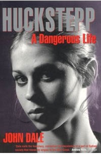 Джон Дейл - Huckstepp: A Dangerous Life