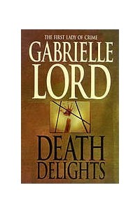 Гэбриэлль Лорд - Death Delights