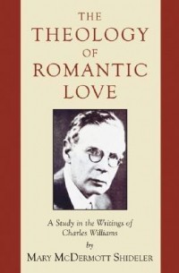 Мэри МакДермотт Шиделер - The Theology of Romantic Love