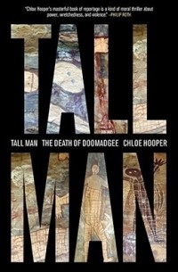 Chloe Hooper - Tall Man: The Death of Doomadgee