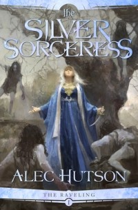Alec Hutson - The Silver Sorceress
