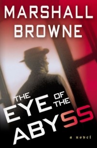 Маршалл Браун - The Eye of the Abyss