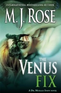 М. Дж. Роуз - The Venus Fix