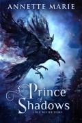 Аннетт Мари - Prince of Shadows
