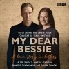  - My Dear Bessie: A Love Story in Letters: A BBC Radio 4 Adaptation
