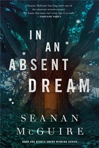 Seanan McGuire - In an Absent Dream