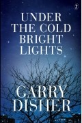 Гарри Дишер - Under the Cold Bright Lights