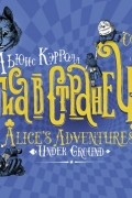 Алиса в Стране Чудес. Соня в Царстве Дива: первый русский перевод 1879 года. Alice's Adventures Under Ground