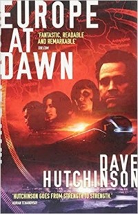 Дэйв Хатчинсон - Europe at Dawn