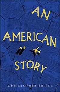 Кристофер Прист - An American Story
