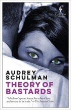 Audrey Schulman - Theory of Bastards