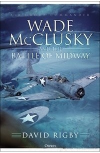 Wade McClusky and the Battle of Midway