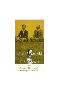 Оуэн Барфилд - Owen Barfield on C. S. Lewis