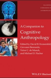 Giovanni  Bennardo - A Companion to Cognitive Anthropology