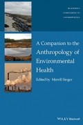  - A Companion to the Anthropology of Environmental Health